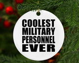 Coolest Military Personnel Ever - Circle Ornament