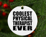 Coolest Physical Therapist Ever - Circle Ornament