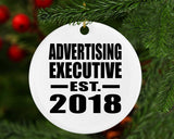 Advertising Executive Established EST. 2018 - Circle Ornament