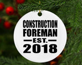 Construction Foreman Established EST. 2018 - Circle Ornament