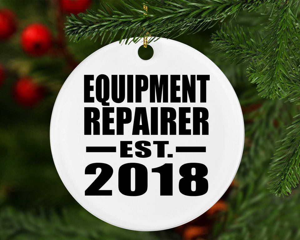 Equipment Repairer Established EST. 2018 - Circle Ornament