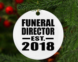 Funeral Director Established EST. 2018 - Circle Ornament