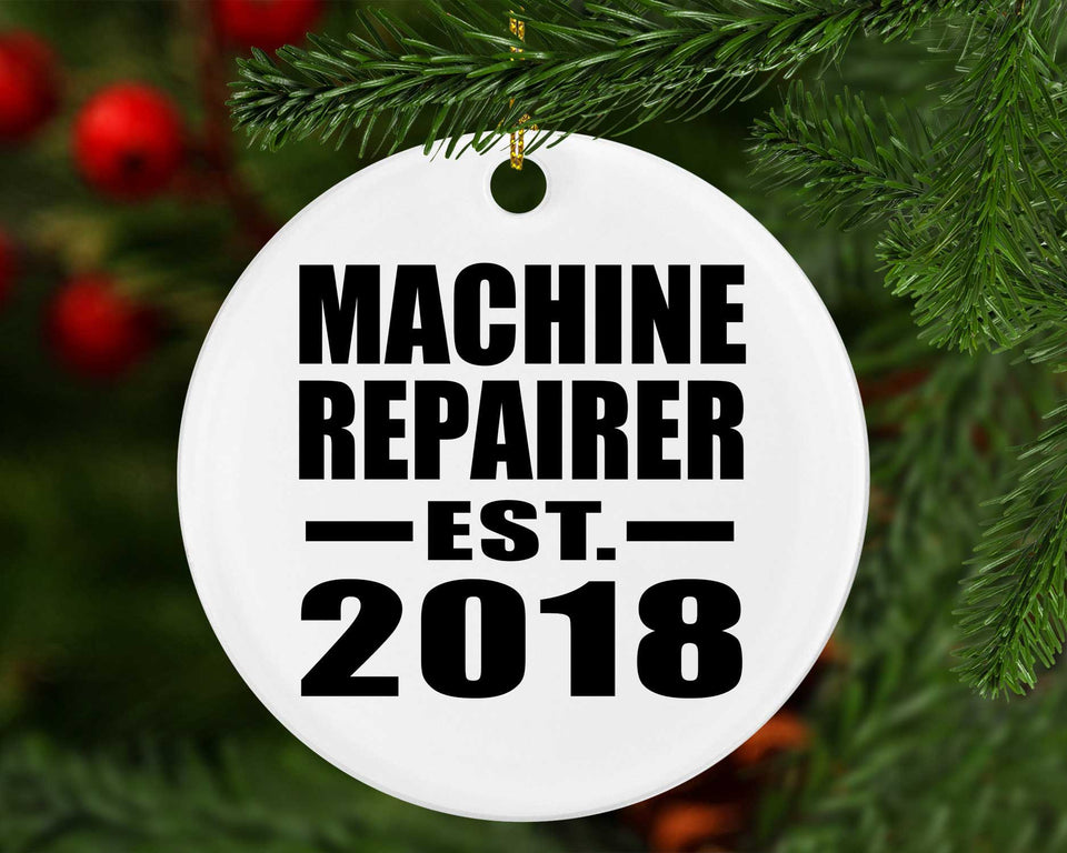 Machine Repairer Established EST. 2018 - Circle Ornament