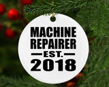 Machine Repairer Established EST. 2018 - Circle Ornament