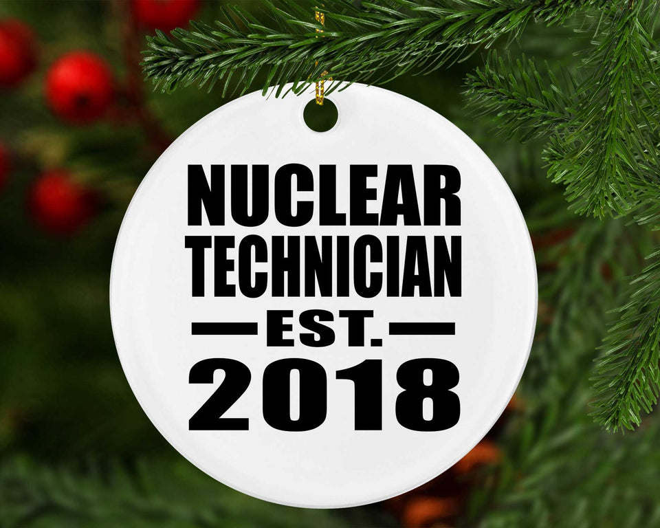 Nuclear Technician Established EST. 2018 - Circle Ornament