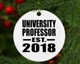 University Professor Established EST. 2018 - Circle Ornament