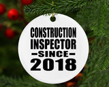Construction Inspector Since 2018 - Circle Ornament