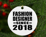Fashion Designer Since 2018 - Circle Ornament