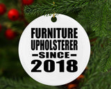 Furniture Upholsterer Since 2018 - Circle Ornament
