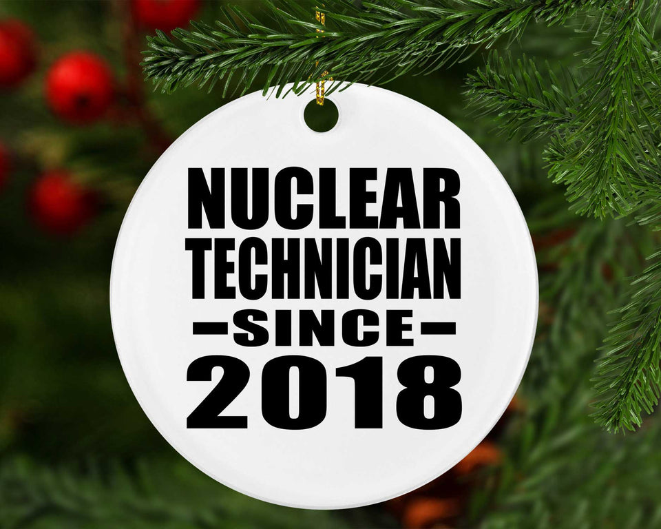 Nuclear Technician Since 2018 - Circle Ornament