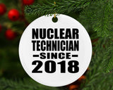 Nuclear Technician Since 2018 - Circle Ornament