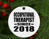 Occupational Therapist Since 2018 - Circle Ornament