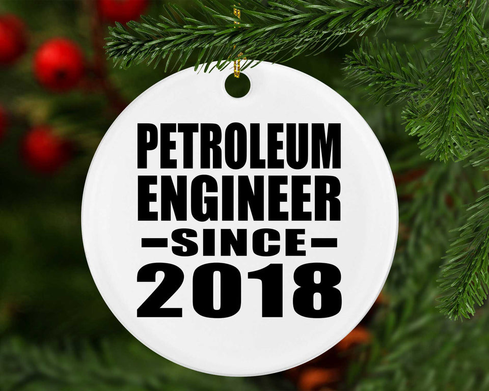 Petroleum Engineer Since 2018 - Circle Ornament
