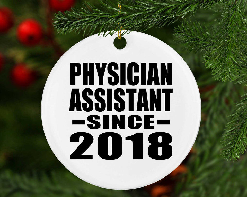 Physician Assistant Since 2018 - Circle Ornament