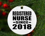Registered Nurse Since 2018 - Circle Ornament