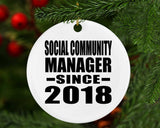 Social Community Manager Since 2018 - Circle Ornament