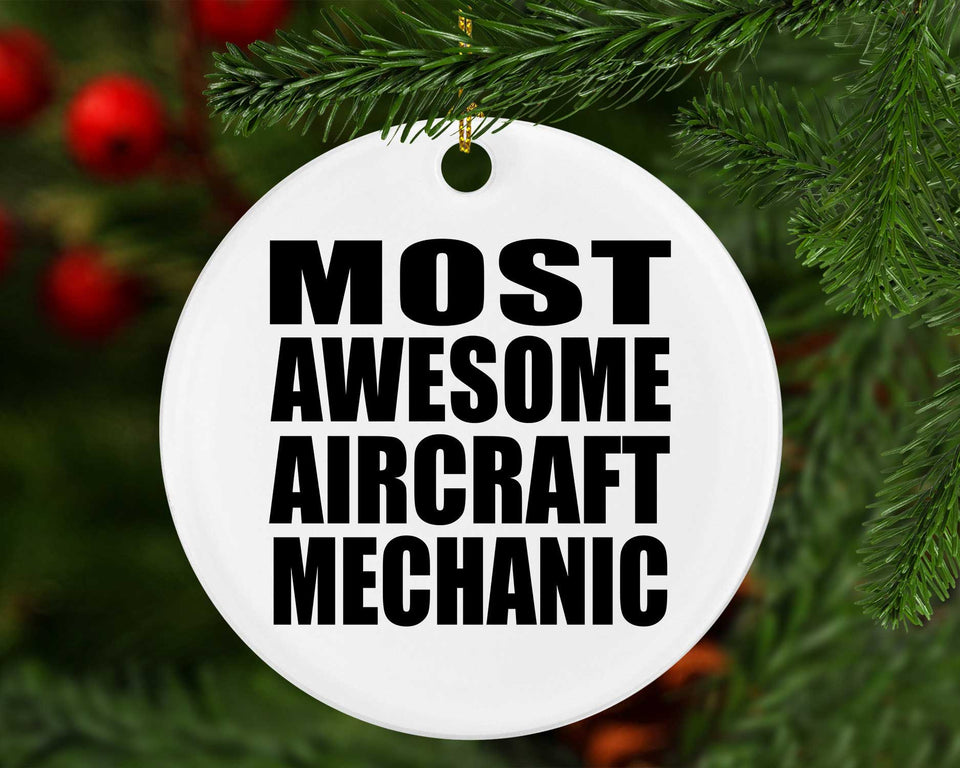 Most Awesome Aircraft Mechanic - Circle Ornament