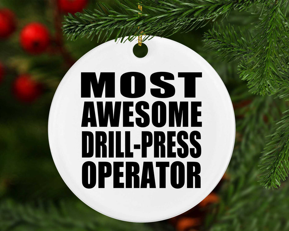 Most Awesome Drill-Press Operator - Circle Ornament