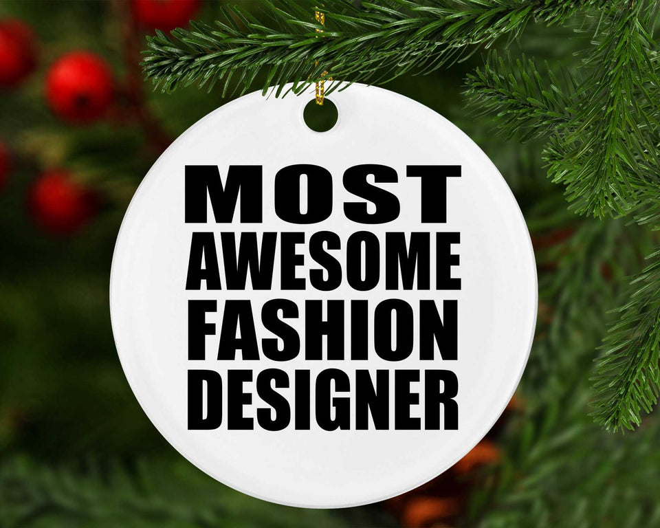 Most Awesome Fashion Designer - Circle Ornament