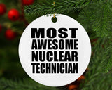 Most Awesome Nuclear Technician - Circle Ornament