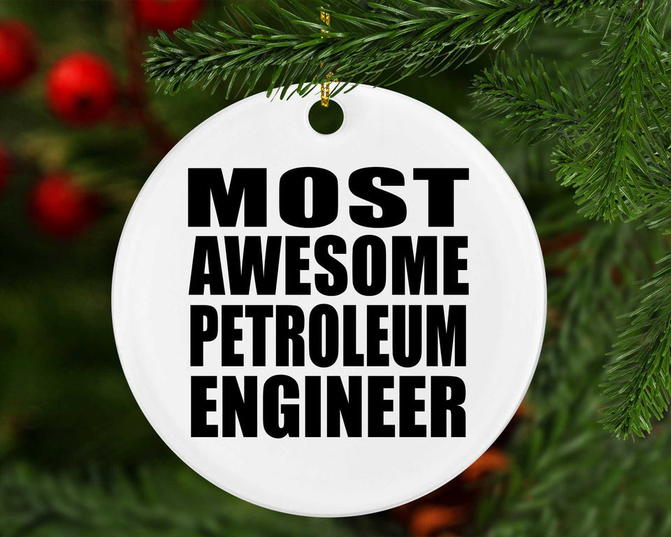 Most Awesome Petroleum Engineer - Circle Ornament