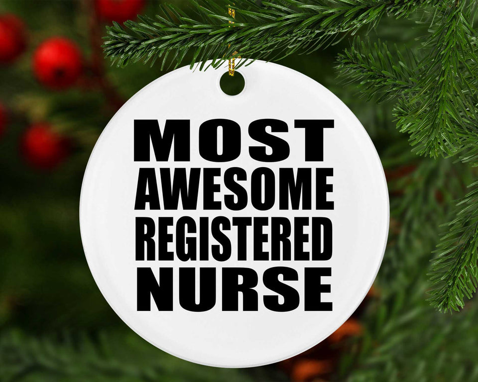Most Awesome Registered Nurse - Circle Ornament
