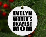 Evelyn World's Okayest Mom - Circle Ornament