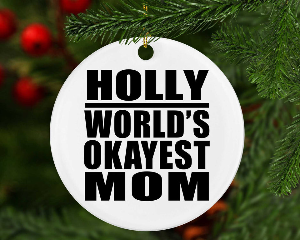 Holly World's Okayest Mom - Circle Ornament