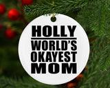 Holly World's Okayest Mom - Circle Ornament
