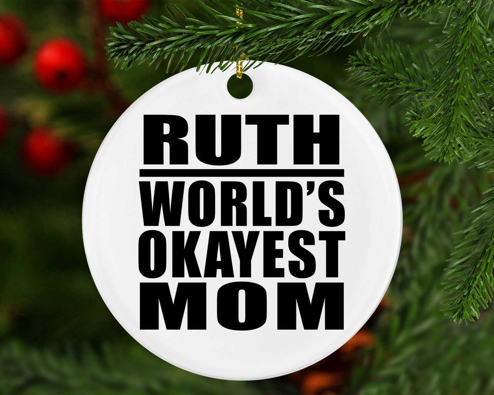 Ruth World's Okayest Mom - Circle Ornament