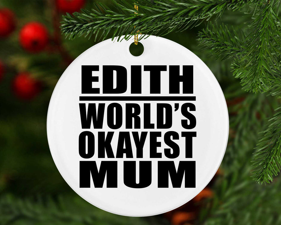 Edith World's Okayest Mum - Circle Ornament