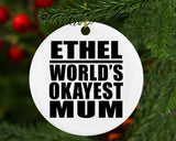 Ethel World's Okayest Mum - Circle Ornament