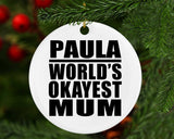 Paula World's Okayest Mum - Circle Ornament