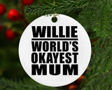 Willie World's Okayest Mum - Circle Ornament