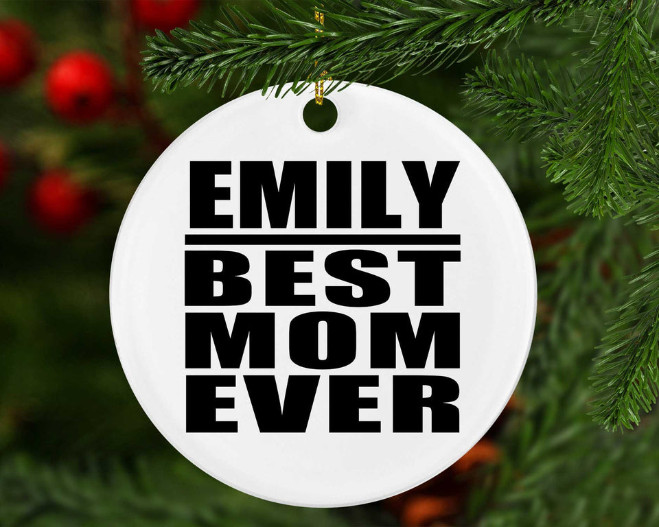 Emily Best Mom Ever - Circle Ornament