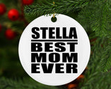 Stella Best Mom Ever - Circle Ornament