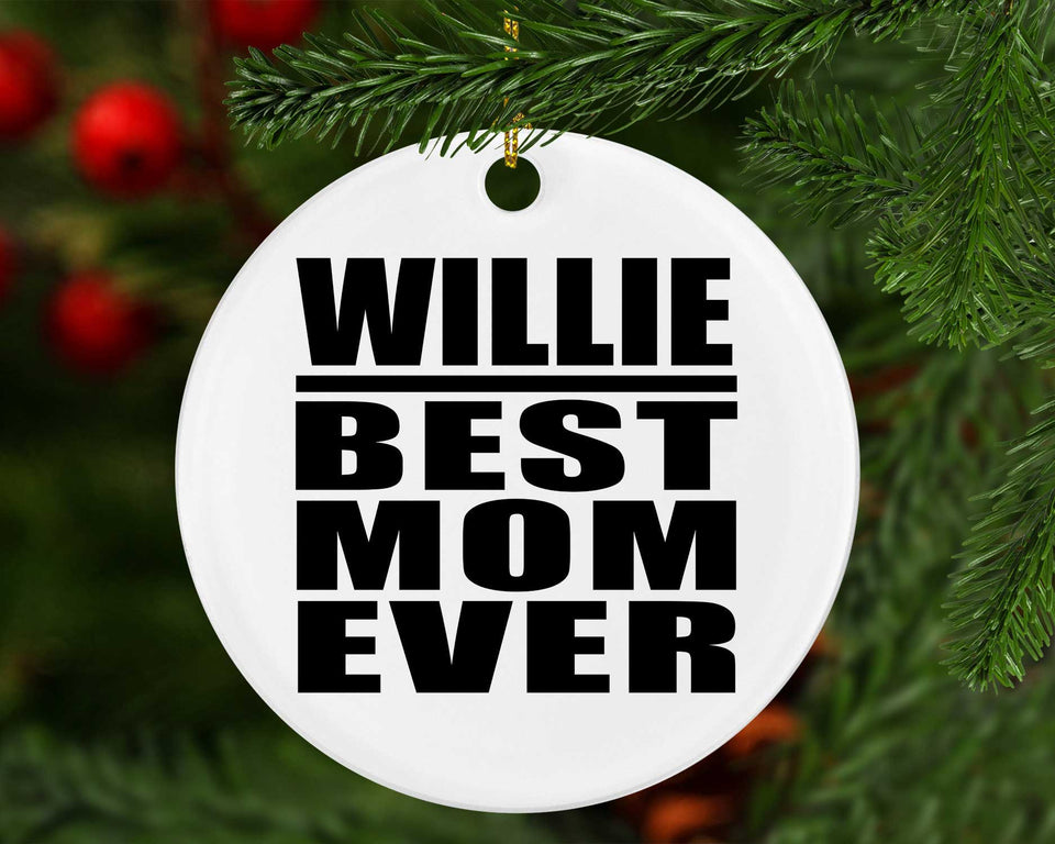 Willie Best Mom Ever - Circle Ornament