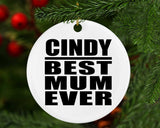 Cindy Best Mum Ever - Circle Ornament