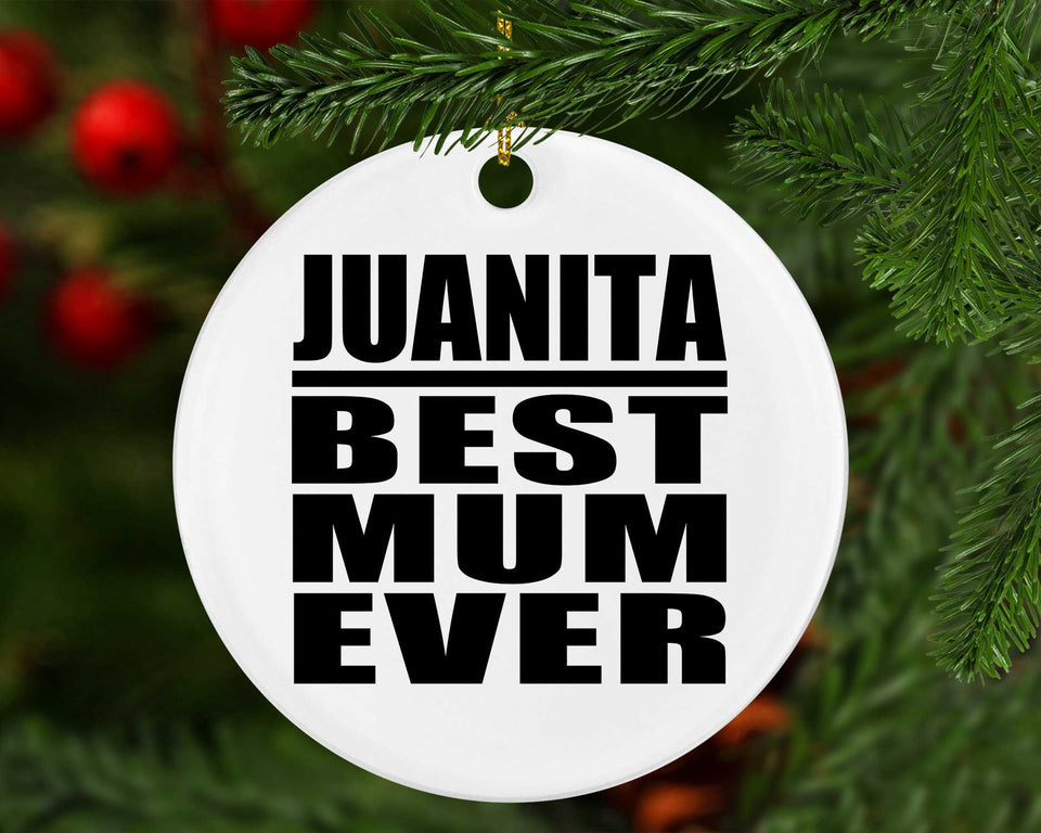 Juanita Best Mum Ever - Circle Ornament