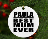 Paula Best Mum Ever - Circle Ornament