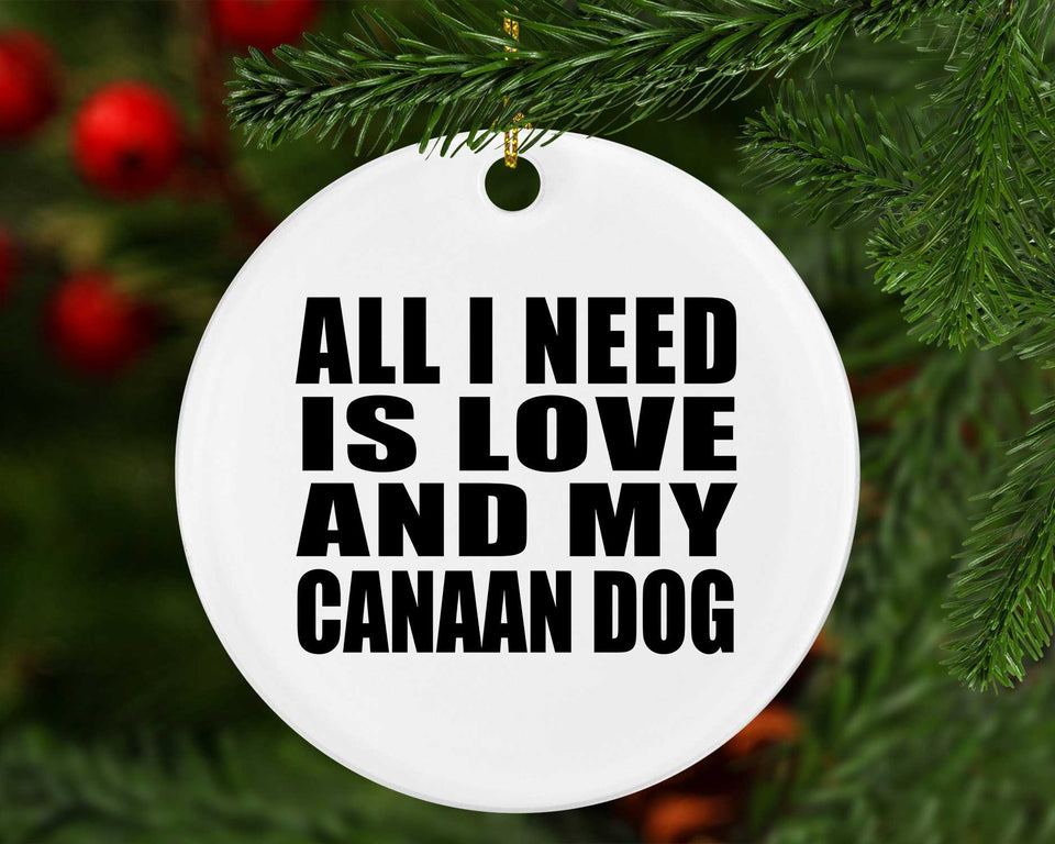 All I Need Is Love And My Canaan Dog - Circle Ornament