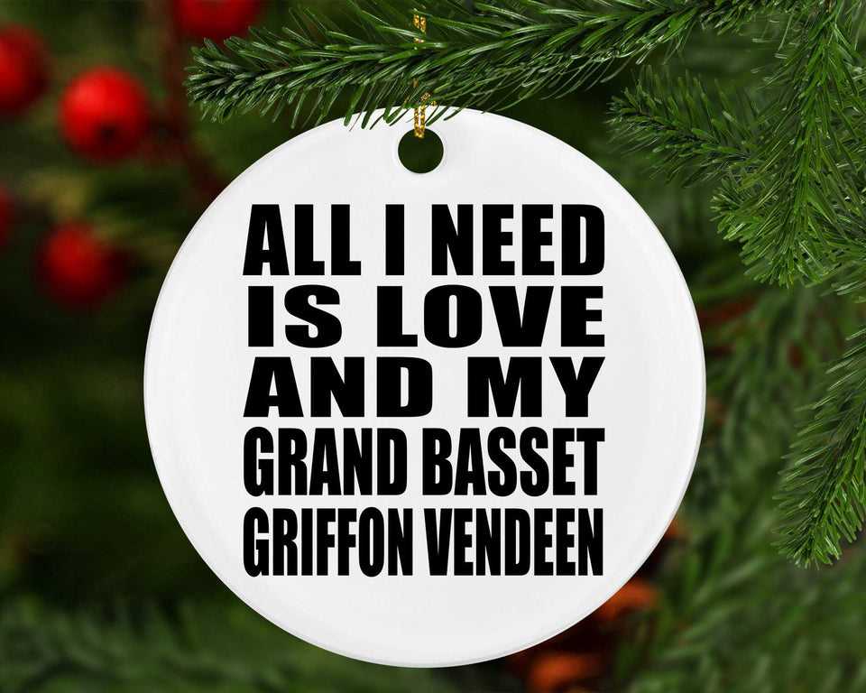All I Need Is Love And My Grand Basset Griffon Vendeen - Circle Ornament