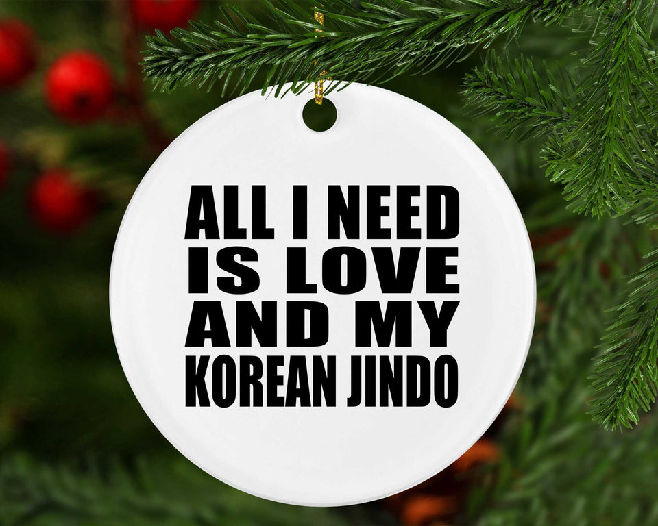 All I Need Is Love And My Korean Jindo - Circle Ornament