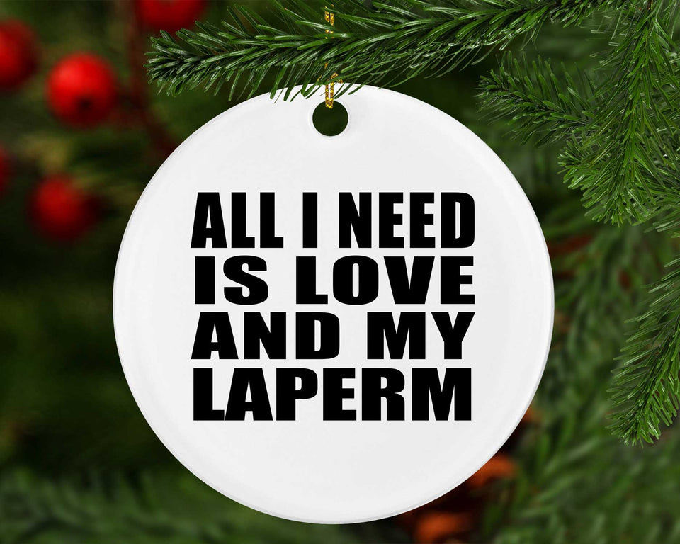 All I Need Is Love And My Laperm - Circle Ornament