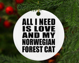 All I Need Is Love And My Norwegian Forest Cat - Circle Ornament
