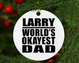 Larry World's Okayest Dad - Circle Ornament