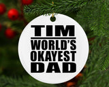 Tim World's Okayest Dad - Circle Ornament