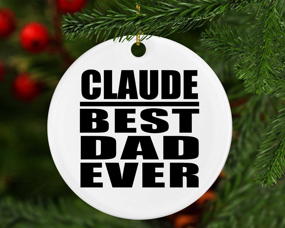 Claude Best Dad Ever - Circle Ornament