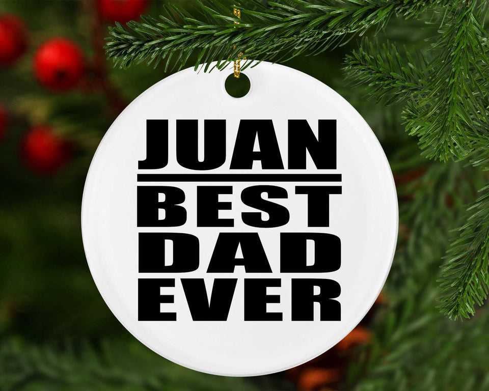 Juan Best Dad Ever - Circle Ornament