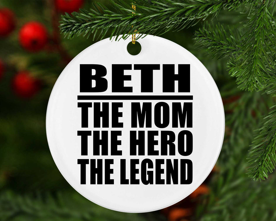 Beth The Mom The Hero The Legend - Circle Ornament